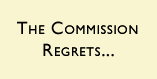 Commission Regrets...